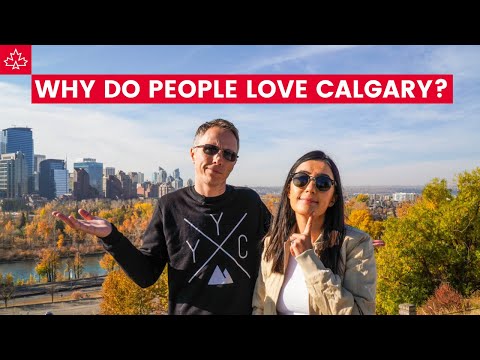 WHY MOVE TO CALGARY? (The Pros and Cons of life in Calgary)