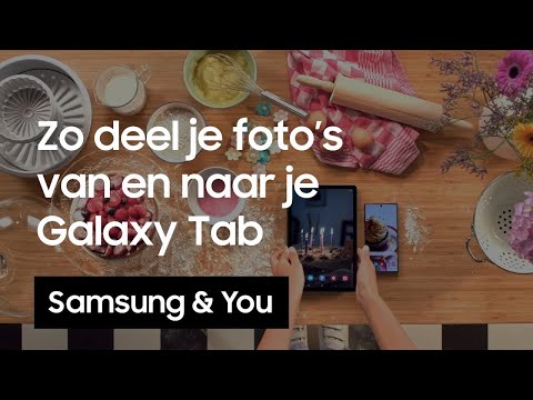 Foto’s delen van en naar je tablet | Samsung & You