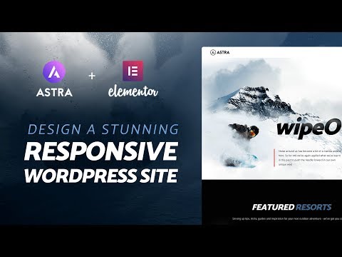 How to Create a Responsive WordPress Website with Elementor + Astra Theme