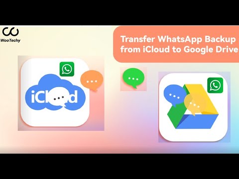 [2023] Transfer WhatsApp Backup from iCloud to Google Drive