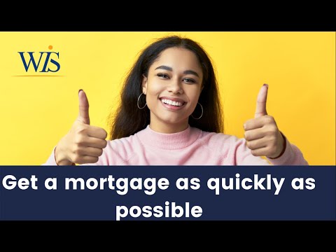 10 ways to get a mortgage as quickly as possible