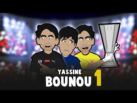 His entire life - Yassine Bounou