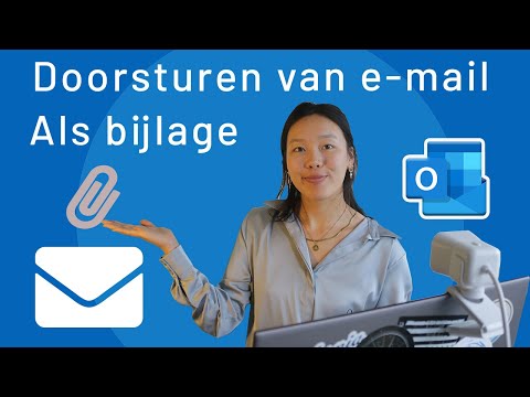 E mail doorsturen in Outlook, ook als bijlage