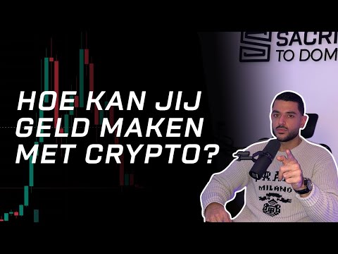 HOE KAN JIJ GELD MAKEN MET CRYPTO?