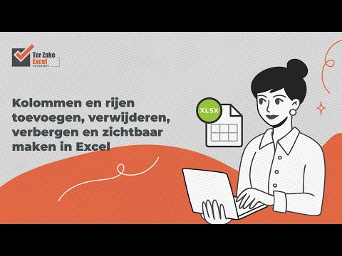 Instructievideo: Kolommen en rijen toevoegen, verwijderen, verbergen, zichtbaar maken-Ter Zake Excel