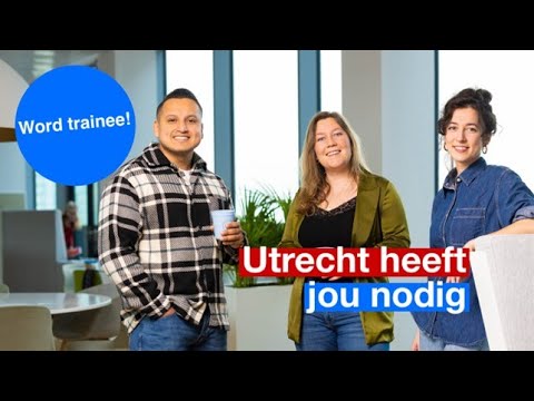 Word trainee bij de gemeente Utrecht!