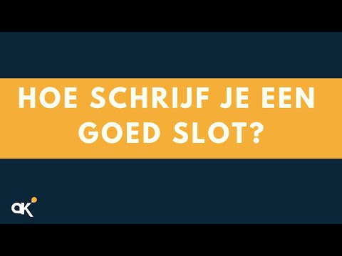 Hoe schrijf je een goed slot?