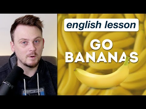 Go Bananas: What's it mean???
